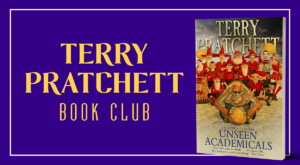 Pratchett Book Club unseen academicals