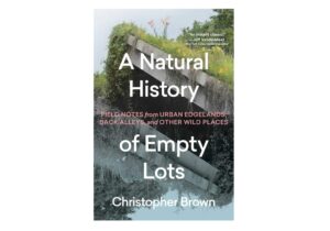 A Natural History of Empty Lots Cover